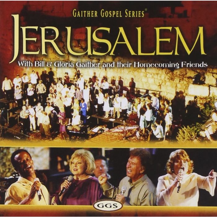 GAITHER,BILL & GLORIA - JERUSALEM HOMECOMING