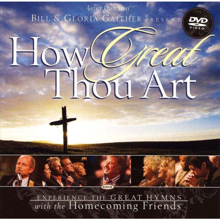 GAITHER,BILL & GLORIA - HOW GREAT THOU ART