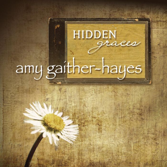 AMY GAITHER-HAYES - HIDDEN GRACES