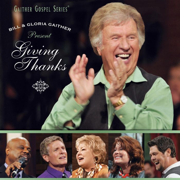 GAITHER,BILL & GLORIA - GIVING THANKS