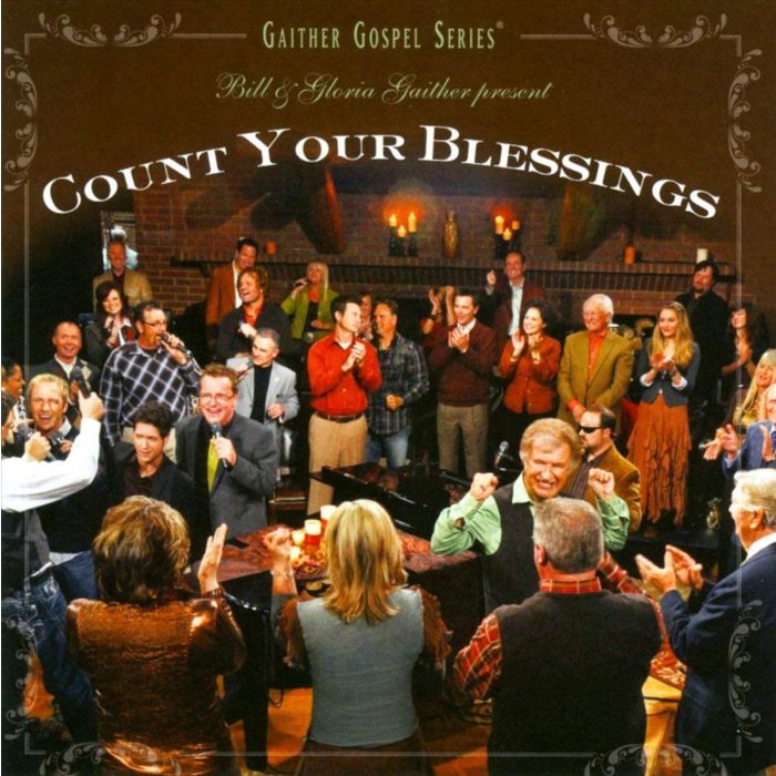GAITHER,BILL & GLORIA - COUNT YOUR BLESSINGS