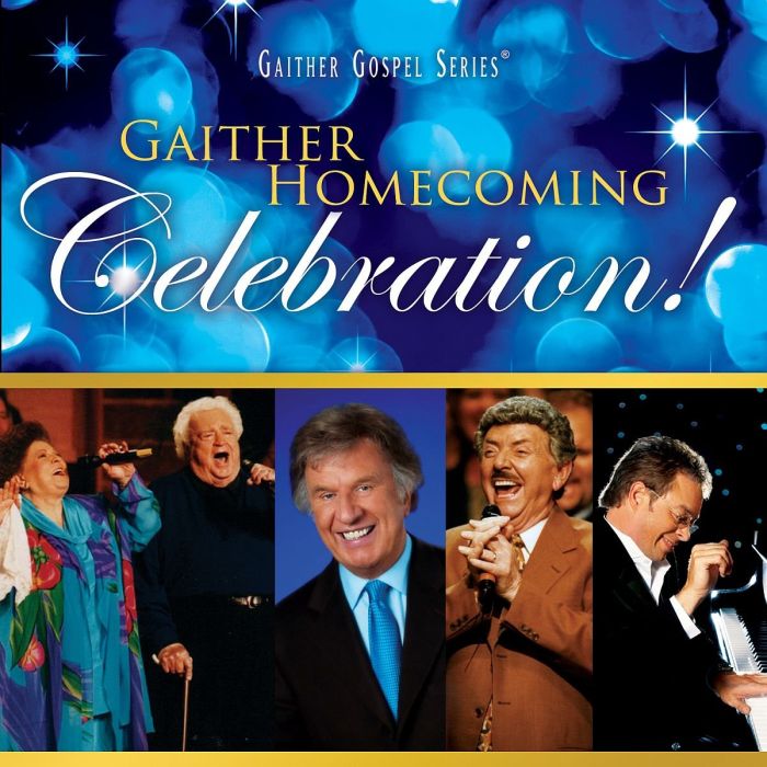GAITHER,BILL & GLORIA - GAITHER HOMECOMING CELEBRATION