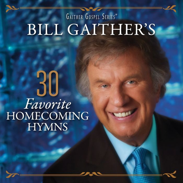 GAITHER,BILL & GLORIA - 30 FAVORITE HOMECOMING HYMNS