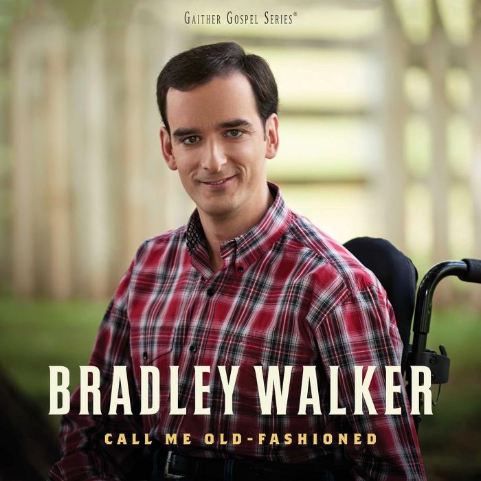 BRADLEY WALKER - CALL ME OLD FASHIONED