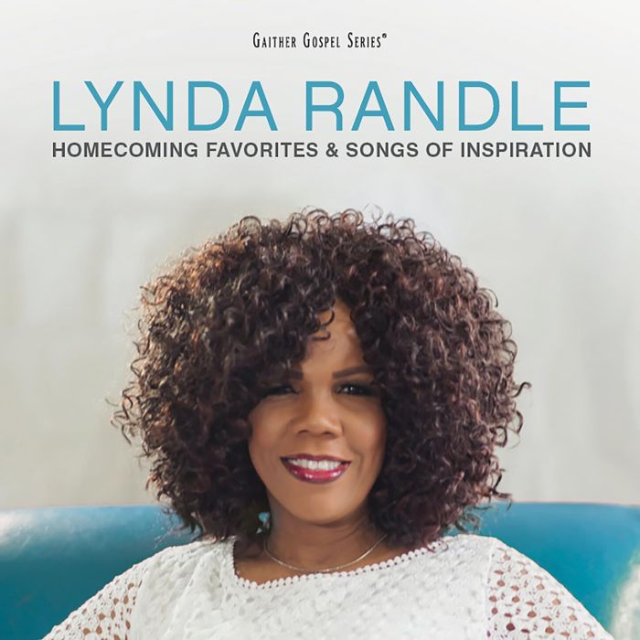 LYNDA RANDLE - HOMECOMING FAVORITES & SONGS