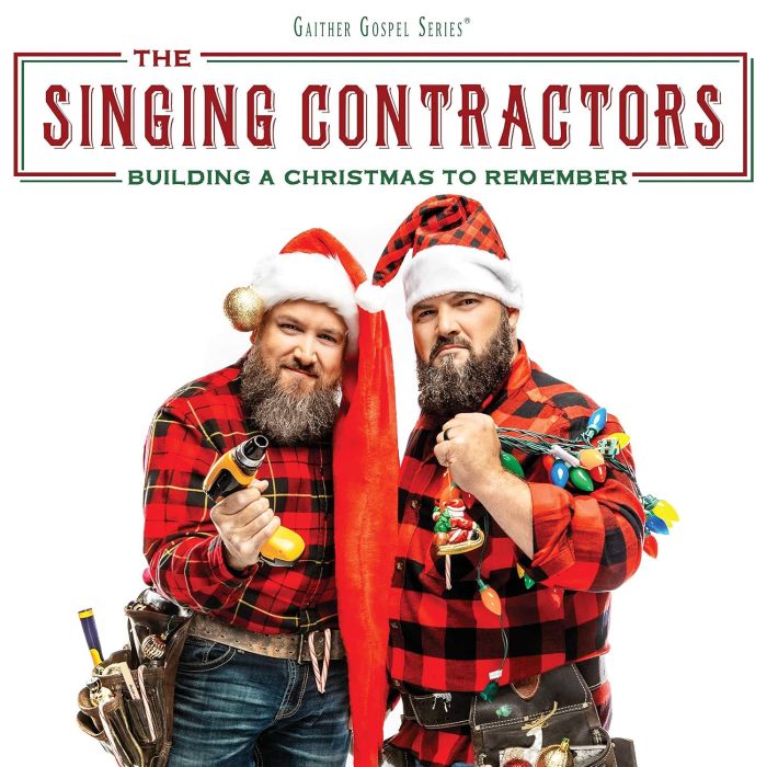SINGING CONTRACTORS - BUILDING A CHRISTMAS TO REMEMBER