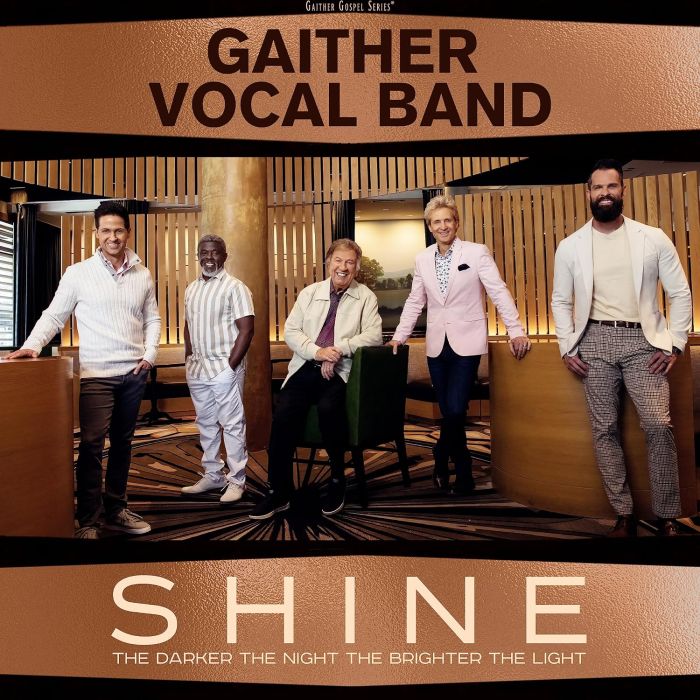GAITHER VOCAL BAND - SHINE: THE DARKER THE NIGHT, THE BRIGHTER THE LIGHT