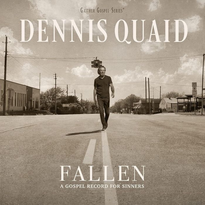 DENNIS QUAID - FALLEN: A GOSPEL RECORD FOR SINNERS