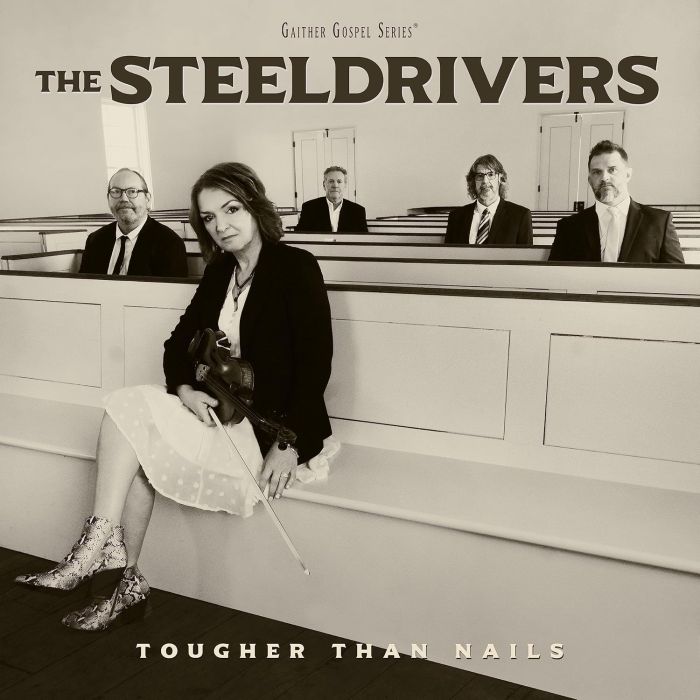 STEELDRIVERS - TOUGHER THAN NAILS