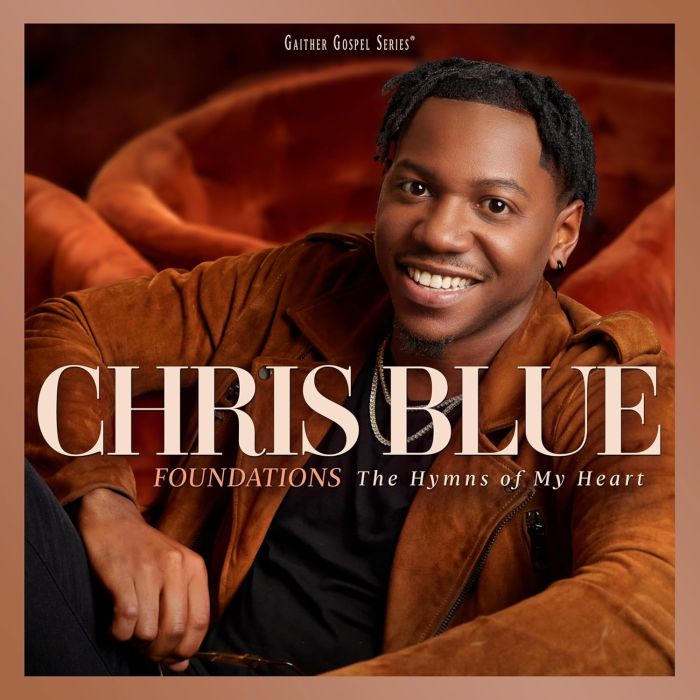 CHRIS BLUE - FOUNDATIONS: THE HYMNS OF MY HEART