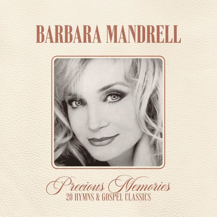 BARBARA MANDRELL - PRECIOUS MEMORIES: 20 HYMNS & GOSPEL CLASSICS