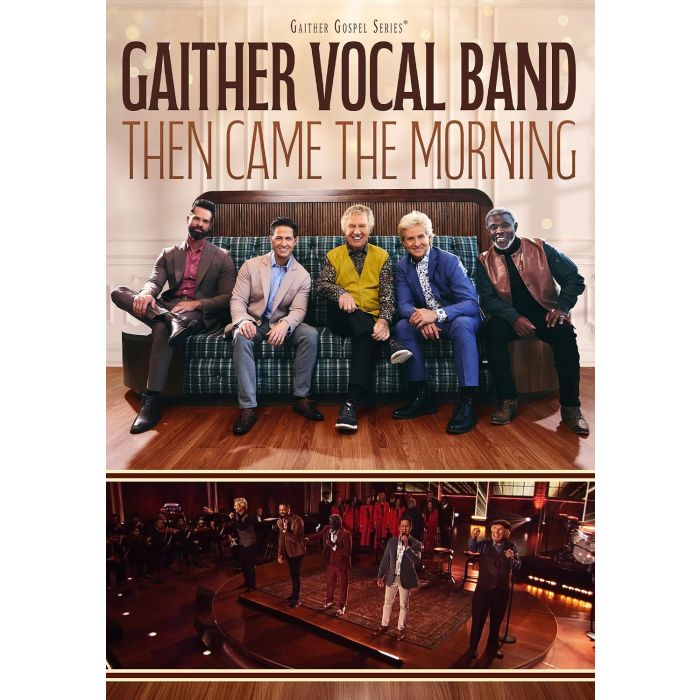 GAITHER VOCAL BAND - THEN CAME THE MORNING