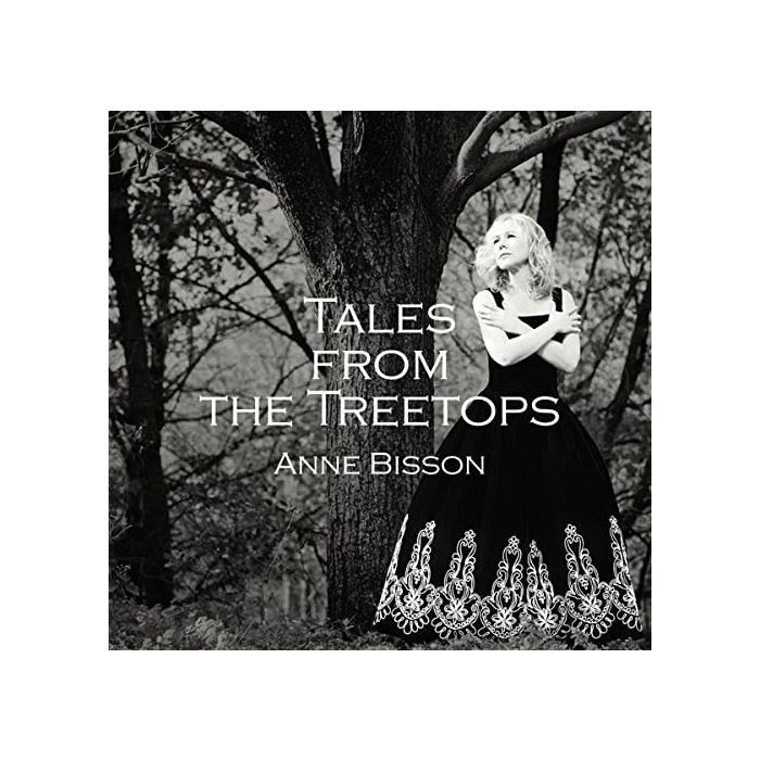 ANNE BISSON - TALES FROM THE TREETOPS