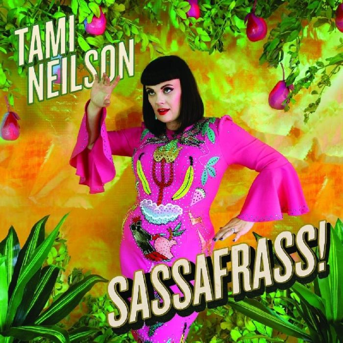 TAMI NEILSON - SASSAFRASS!