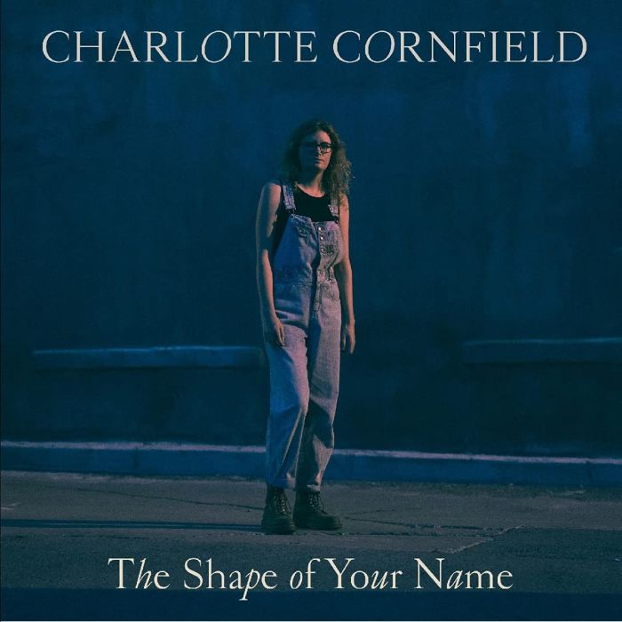 CHARLOTTE CORNFIELD - SHAPE OF YOUR NAME (DELUXE REISSUE/BLUE VINYL)