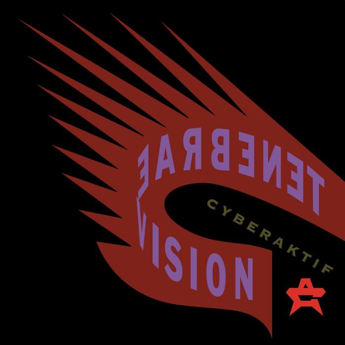 CYBERAKTIF - TENEBRAE VISION