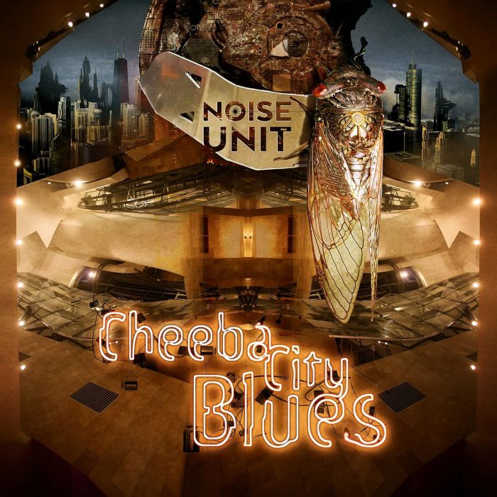 NOISE UNIT - CHEEBA CITY BLUES