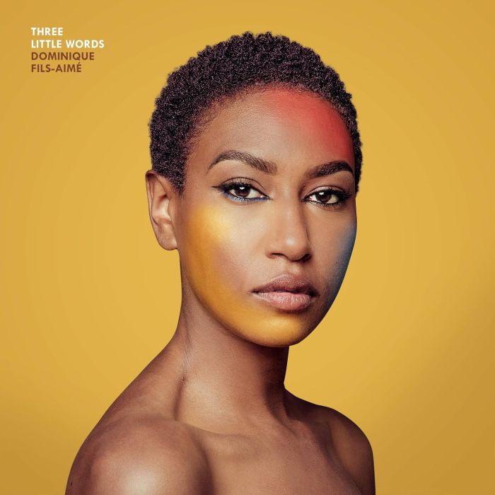 DOMINIQUE FILS-AIME - THREE LITTLE WORDS