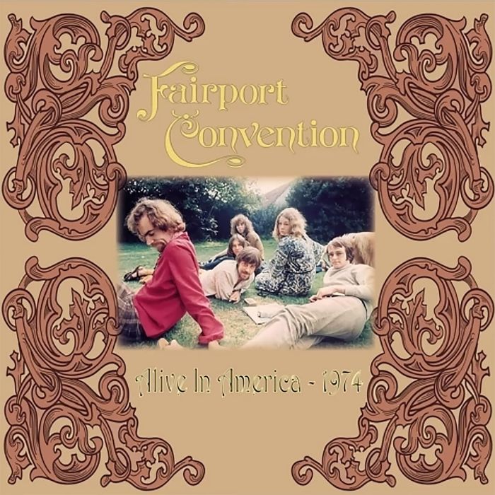 FAIRPORT CONVENTION - ALIVE IN AMERICA 1974 (TAN VINYL/180G)