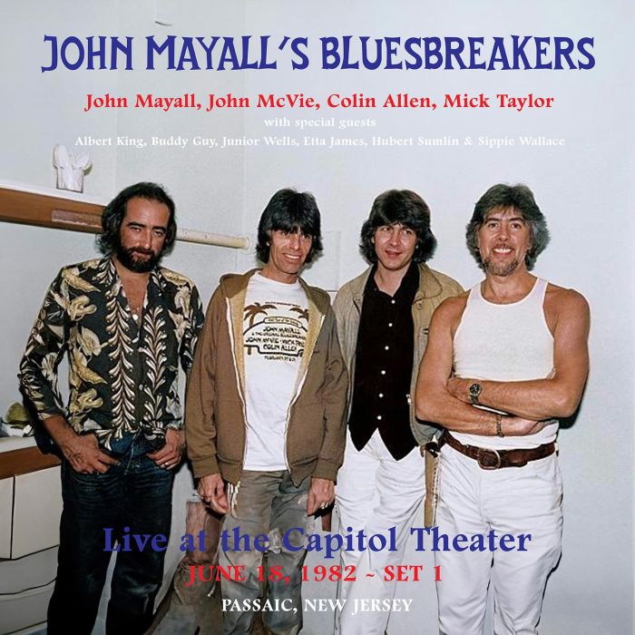 MAYALL,JOHN & THE BLUESBREAKERS - LIVE AT THE CAPITOL THEATER - JUNE 18. 1982 PASSAIC. NEW JERSEY S