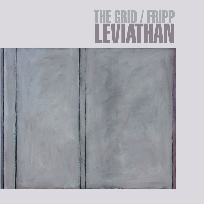 Grid, The & Robert Fripp - Leviathan