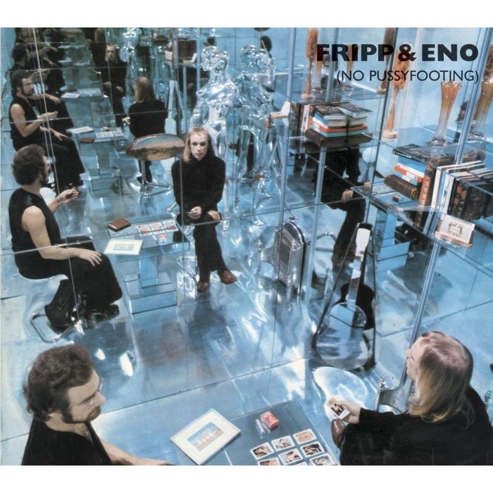 FRIPP & ENO - NO PUSSYFOOTING