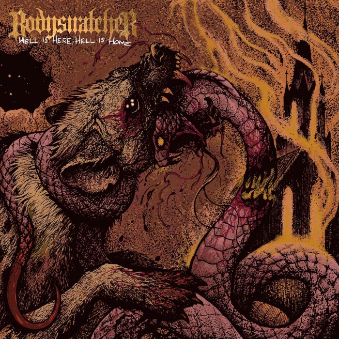 BODYSNATCHER - HELL IS HERE HELL IS HOME