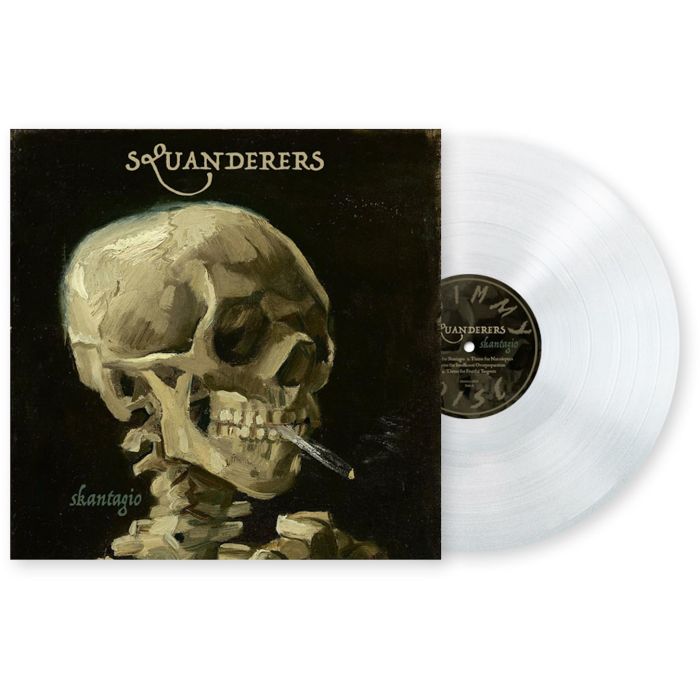 SQUANDERERS - SKANTAGIO (CLEAR VINYL)