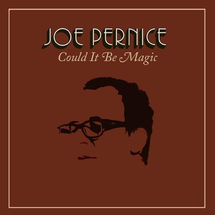 JOE PERNICE - COULD IT BE MAGIC