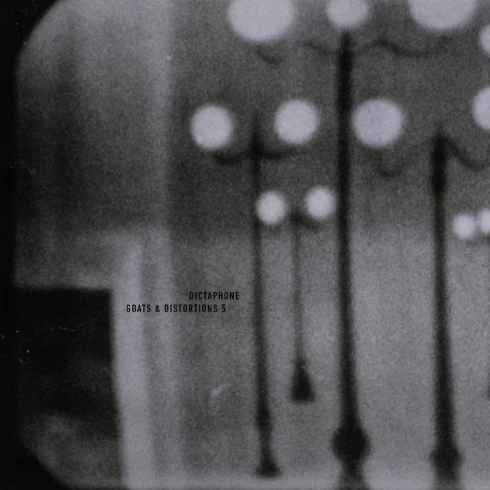 DICTAPHONE - GOATS & DISTORTIONS 5