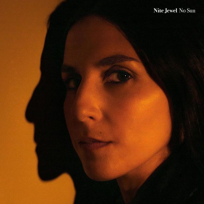 NITE JEWEL - NO SUN