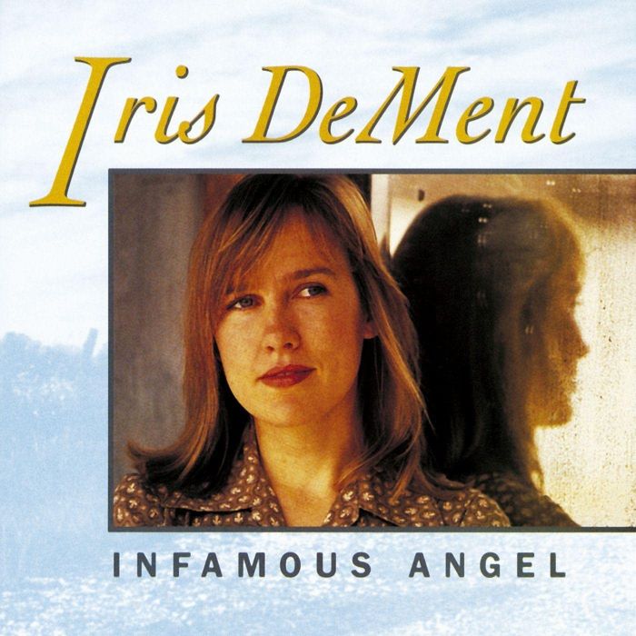 IRIS DEMENT - INFAMOUS ANGEL