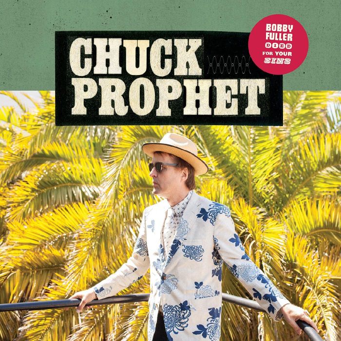 CHUCK PROPHET - BOBBY FULLER DIED FOR YOUR SINS (5TH ANNIVERSARY EDITION) (RED CL