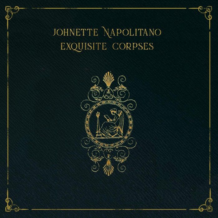 JOHNETTE NAPOLITANO - EXQUISITE CORPSES