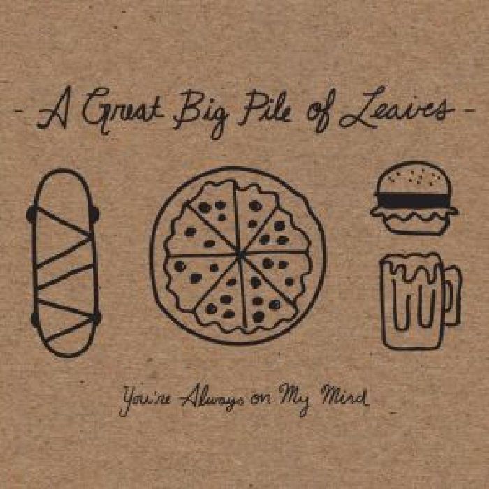 GREAT BIG PILE OF LEAVES - YOU'RE ALWAYS ON MY MIND (MINT SPLATTER VINYL)