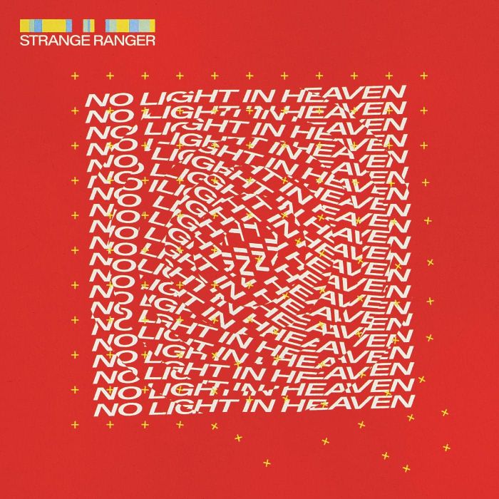 STRANGE RANGER - NO LIGHT IN HEAVEN