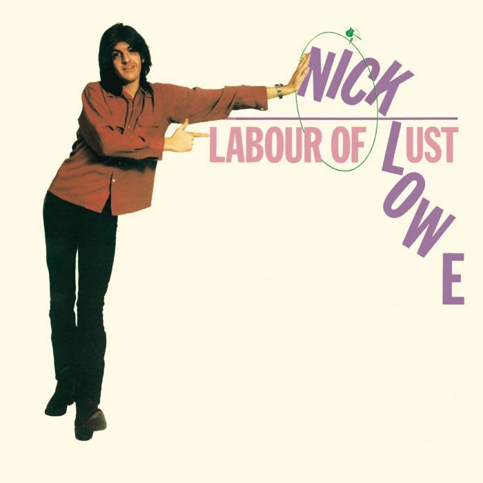 NICK LOWE - LABOUR OF LUST (REISSUE)