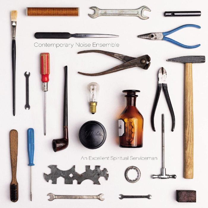 CONTEMPORARY NOISE ENSEMBLE - AN EXCELLENT SPIRITUAL SERVICEMAN