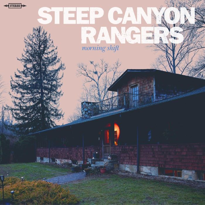 STEEP CANYON RANGERS - MORNING SHIFT