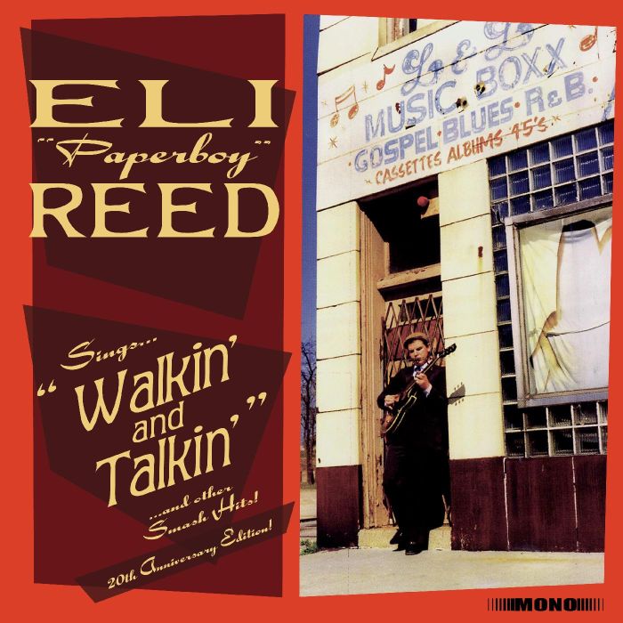 ELI PAPERBOY REED - SINGS WALKIN & TALKIN & OTHER SMASH HITS! (20TH ANNIVERSARY/DELUX