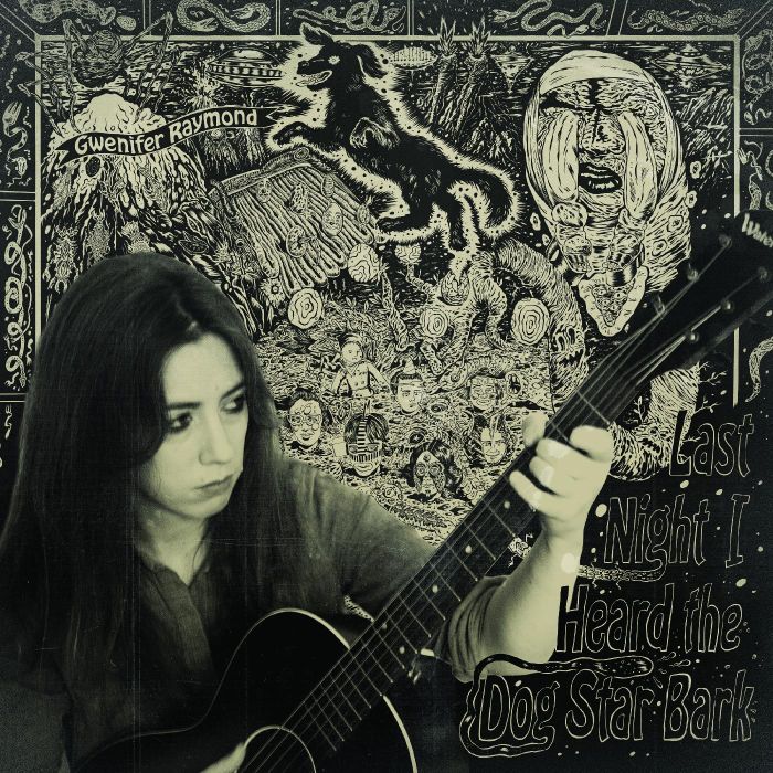 GWENIFER RAYMOND - LAST NIGHT I HEARD THE DOG STAR BARK