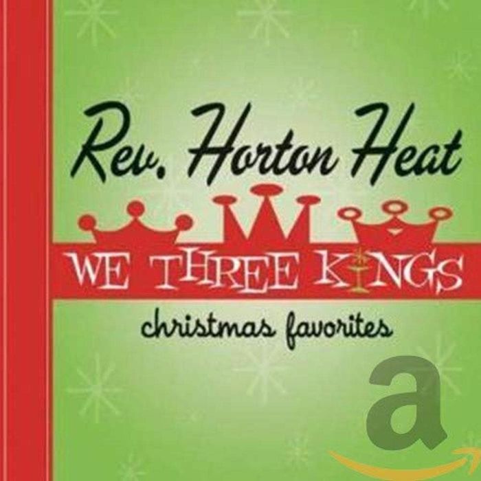 REVEREND HORTON HEAT - WE THREE KINGS