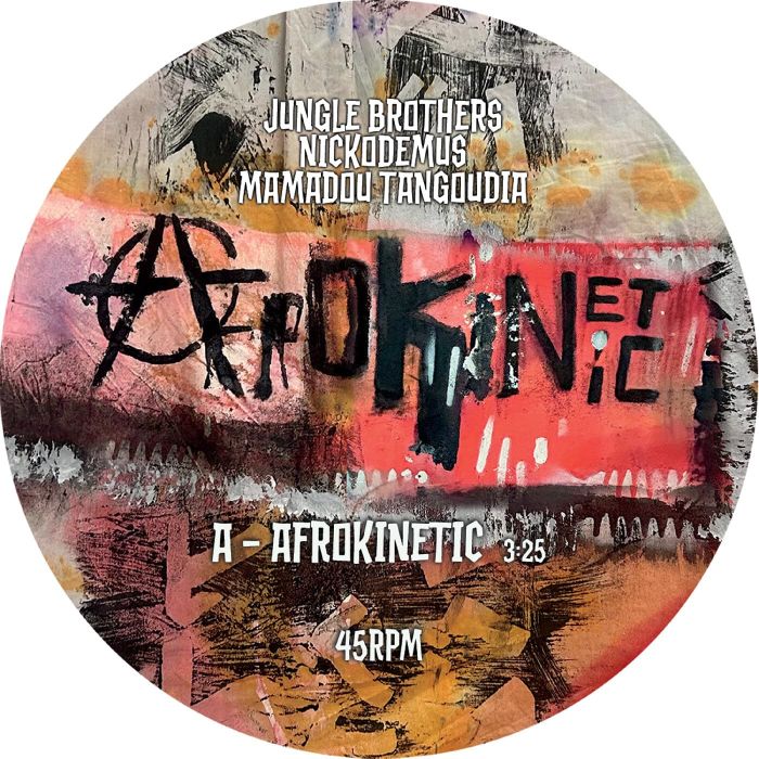 NICKODEMUS & JUNGLE BROTHERS & MAMADOU TANGOUDIA - AFROKINETIC