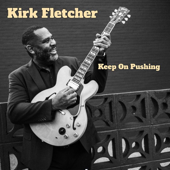 KIRK FLETCHER - KEEP ON PUSHING