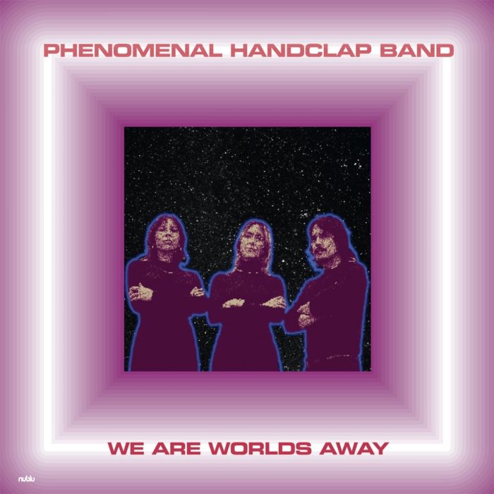 PHENOMENAL HANDCLAP BAND - WE ARE WORLDS AWAY (LIMITED EDITION/LAGUNA ECOMIX VINYL)