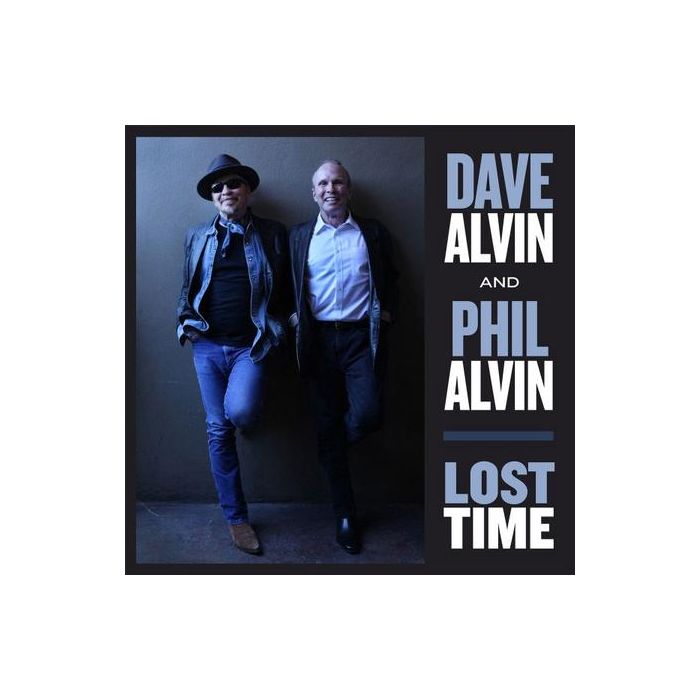 Dave Alvin And Phil Alvin - Lost Time
