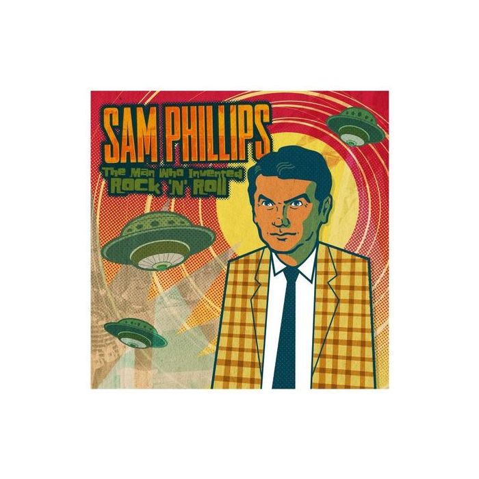 Various Artists - Sam Phillips: The Man Who Invented Rock 'n' Roll