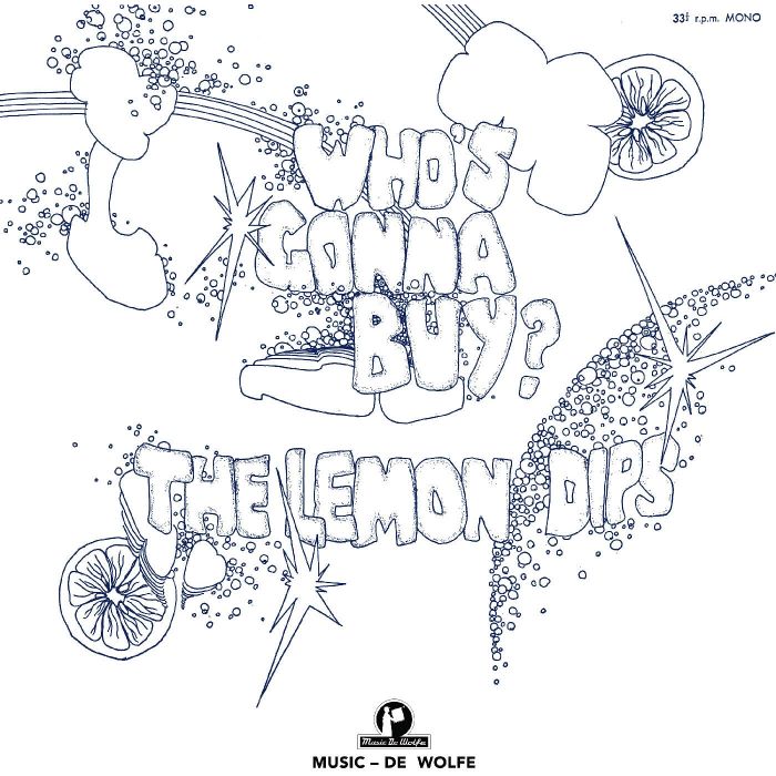 LEMON DIPS - WHO'S GONNA BUY?