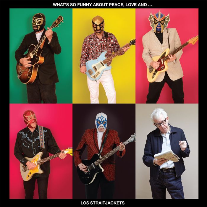 LOS STRAITJACKETS - WHAT'S SO FUNNY BOUT PEACE, LOVE & LOS STRAITJACKETS
