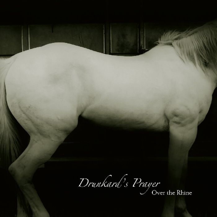 OVER THE RHINE - DRUNKARD'S PRAYER
